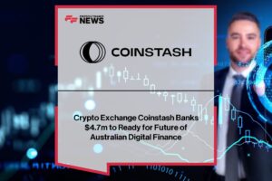 Coinstash Secures AU$4.7 Million to Propel Australian Crypto Expansion